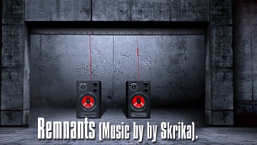 Remnants. Music by Skrika
